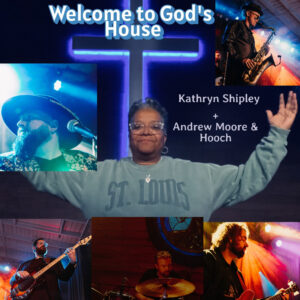 Kathryn Shipley feat. Andrew Moore & Hooch - Welcome To Gods House