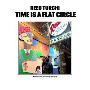 Reed Turchi - Time is a Flat Circle